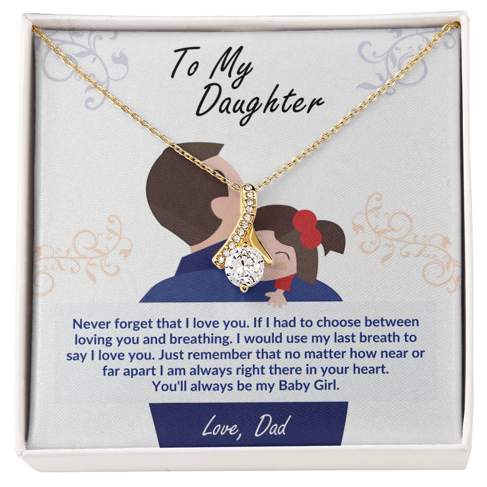 To My Daughter from Dad - Always Be My Baby Girl -SO001