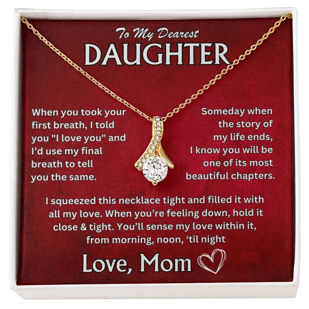 To My Dearest Daughter - Love, Mom - Alluring Beauty Necklace - TJ066V3
