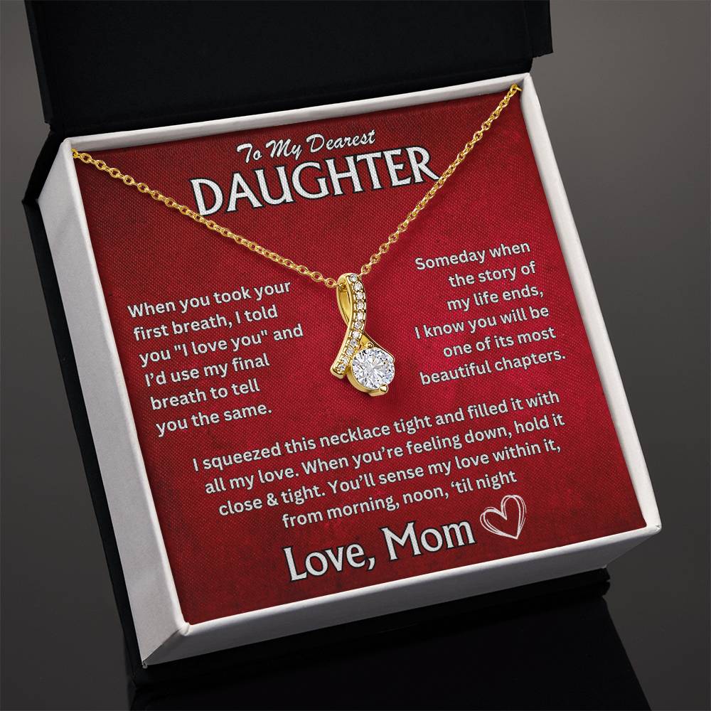 To My Dearest Daughter - Love, Mom - Alluring Beauty Necklace - TJ066V3