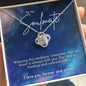 To My Soulmate - Love Knot Necklace