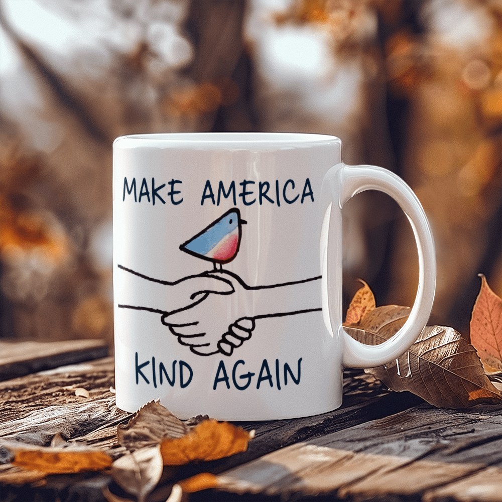 Make America Kind Again - Ceramic Mug -TJ031