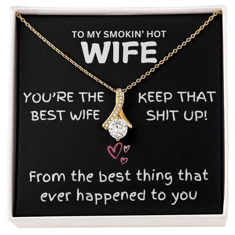 To My Smokin' Hot Wife - Alluring Beauty Necklace - TJ038