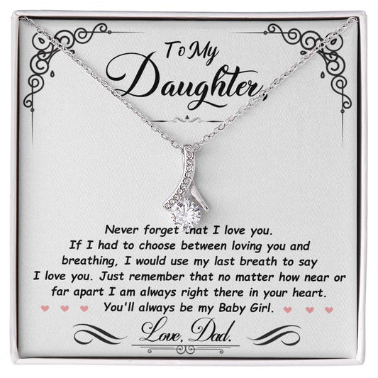 To My Daughter - Never Forget That I Love You