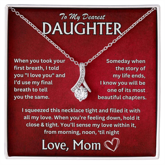 To My Dearest Daughter - Love, Mom - Alluring Beauty Necklace - TJ066V3