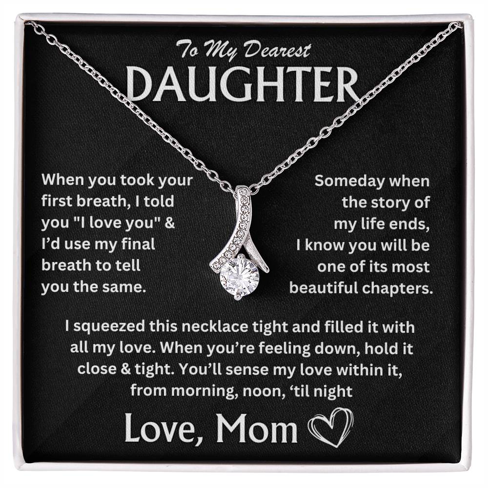 To My Dearest Daughter - Love, Mom - Alluring Beauty Necklace - TJ066V4