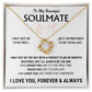 To My Soulmate - Love Knot Gift Set - TJ116