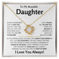 To My Beautiful Daughter - Love Knot Gift Set - TJ163