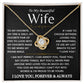 To My Beautiful Wife - Love Knot Gift Set - TJ135