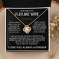 To My Beautiful Future Wife - Love Knot Gift Set - TJ139 - V3 - Personalized