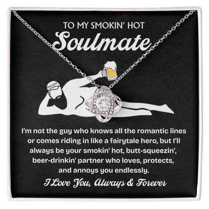 To My Smokin' Hot Soulmate - Love Knot Necklace - TJ085