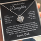 To My Beautiful Daughter - Love Dad - Love Knot Gift Set - TJ152