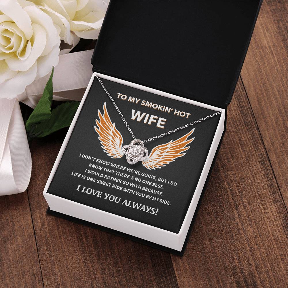 To My Smokin' Hot Wife - Love Knot Necklace Gift Set -TJ059