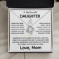 To My Beautiful Daughter - Love Knot Gift Set - TJ130