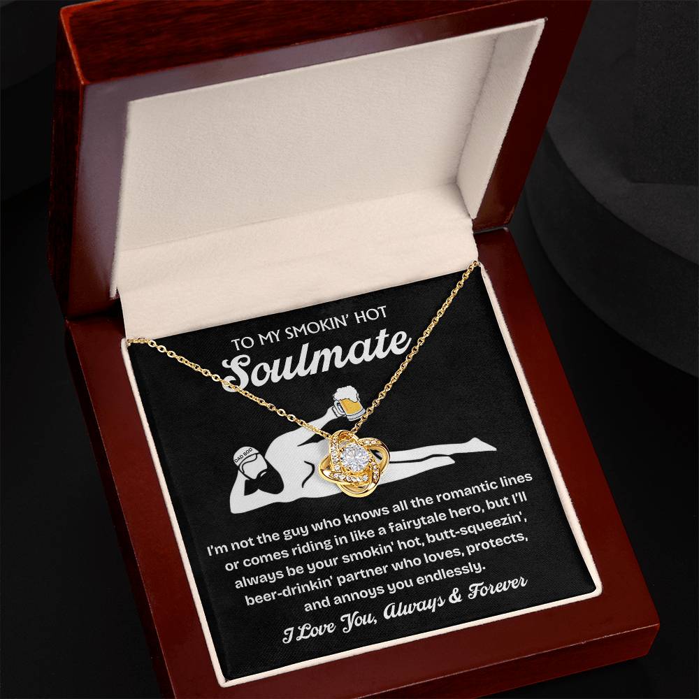 To My Smokin' Hot Soulmate - Love Knot Necklace - TJ085