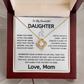 To My Beautiful Daughter - Love Knot Gift Set - TJ130