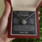 To My Beautiful Daughter - Love Dad - Love Knot Gift Set - TJ152