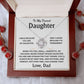 To My Dearest Daughter - Love, Dad - Love Knot Gift Set - TJ097