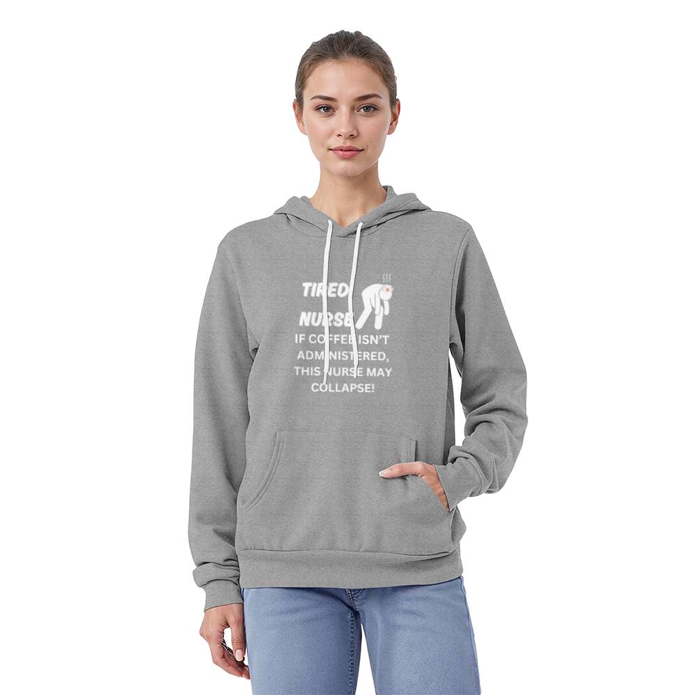 Tired Nurse - Pullover Fleece Hoodie - TJ050