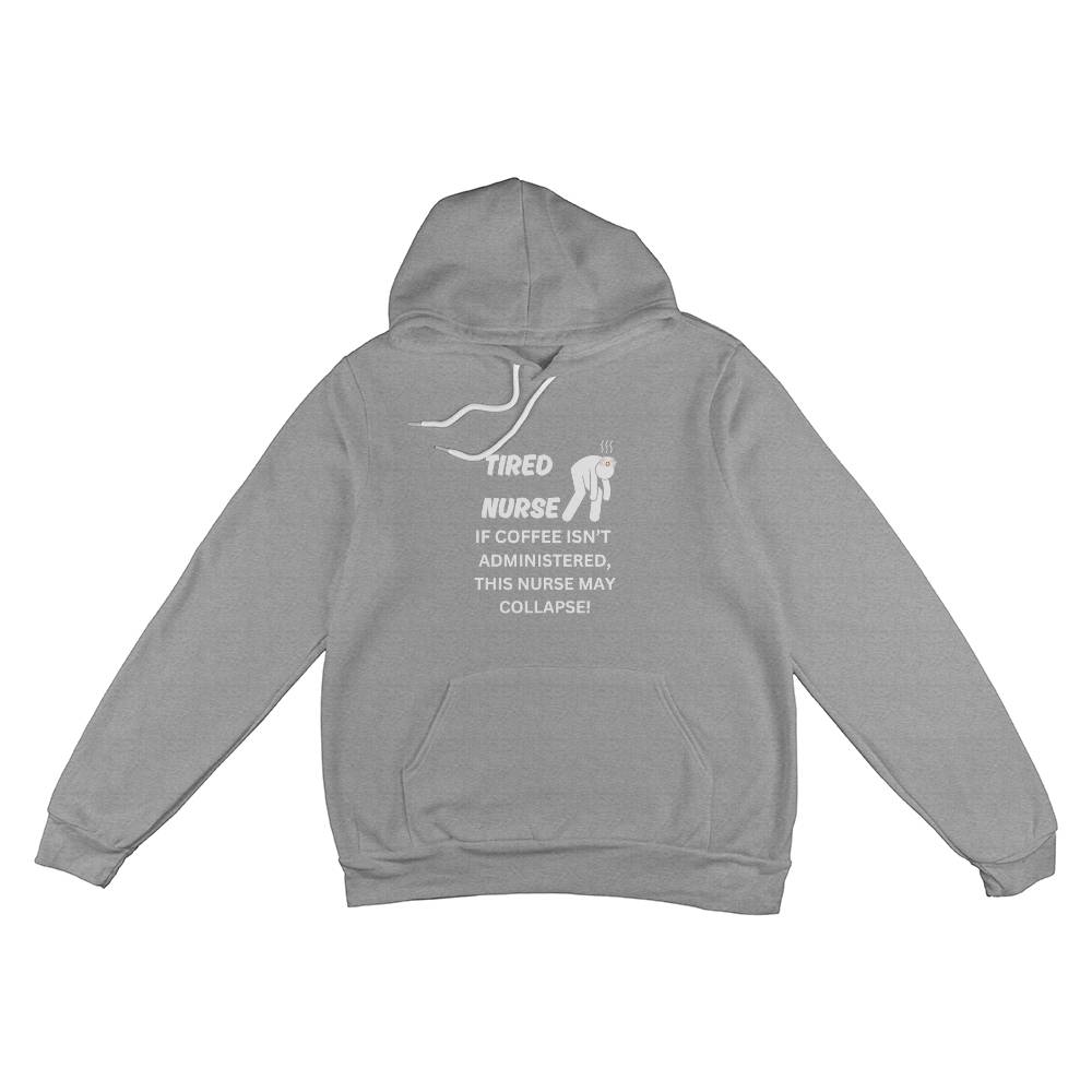 Tired Nurse - Pullover Fleece Hoodie - TJ050
