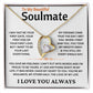 To My Soulmate - I Love You Always - Love Knot Necklace Gift Set - TJ076